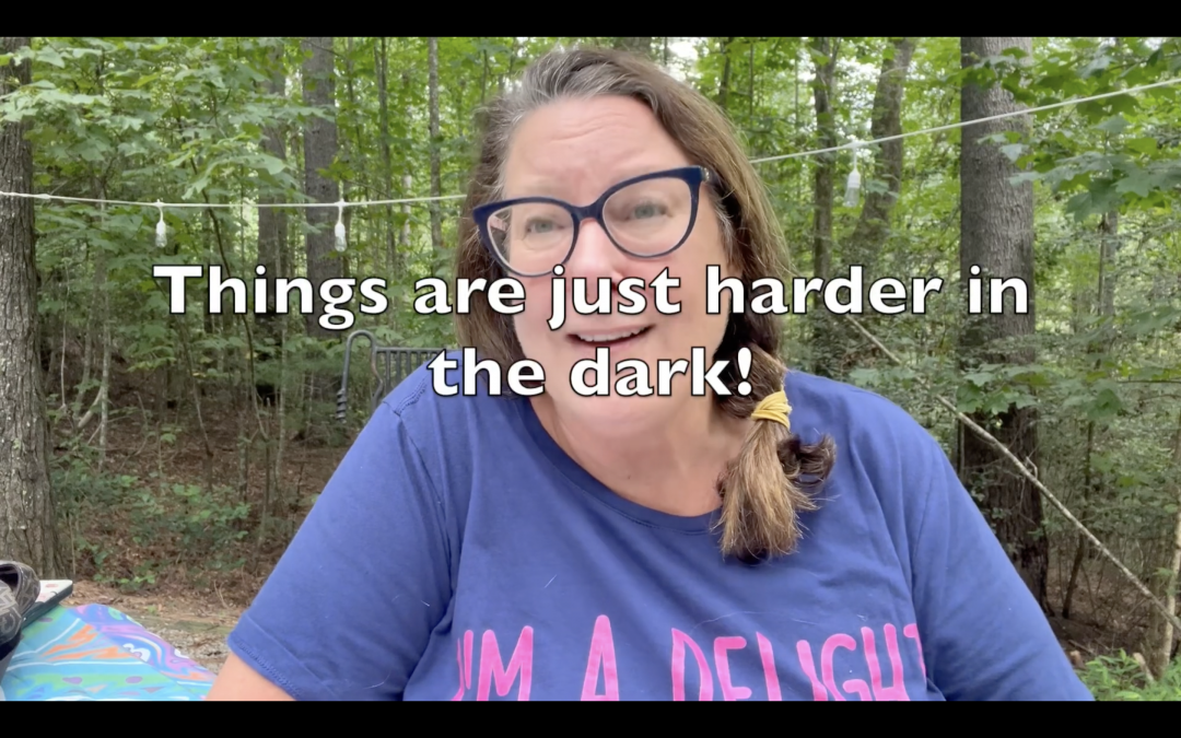 Postcards from the Camper: “It’s Harder in the Dark”